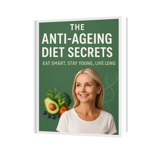 The Anti-Ageing Diet Secrets Eat Smart, Stay Young, Live Long
